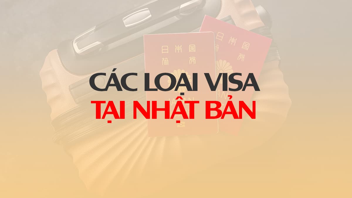 So sánh chi tiết các diện visa học tập & làm việc tại Nhật Bản